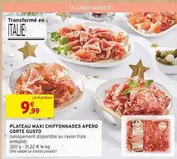 Intermarché Corte gusto plateau maxi chiffonnades apéro offre