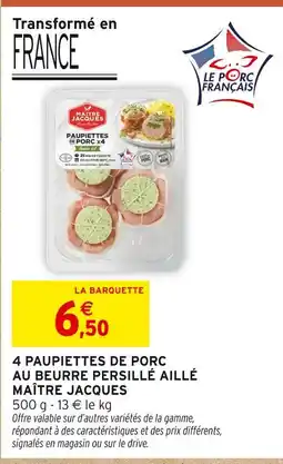 Intermarché Maître jacques 4 paupiettes de porc au beurre persillé aillé offre