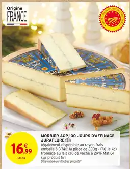 Intermarché Juraflore morbier aop 100 jours d'affinage offre