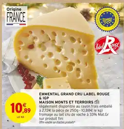 Intermarché Maison monts et terroir emmental grand cru label rouge & igp offre