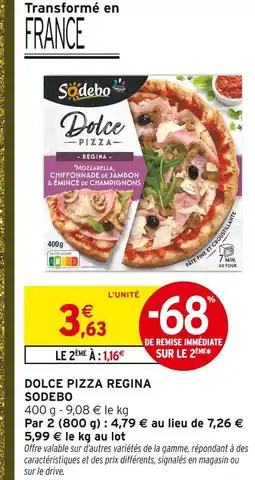 Intermarché Sodebo dolce pizza regina offre