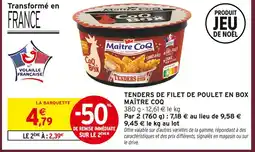Intermarché Maître coq tenders de filet de poulet en box offre