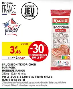 Intermarché Monique ranou saucisson tendrichon pur porc offre