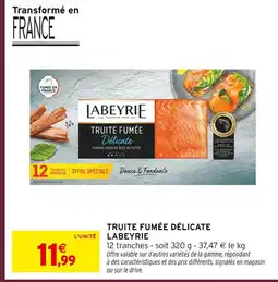 Intermarché Labeyrie truite fumée délicate offre