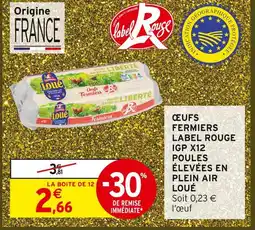 Intermarché Loué œufs fermiers label rouge igp x12 poules élevées en plein air offre