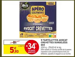 Intermarché Mix 9 tartelettes avocat crevettes surgelées offre
