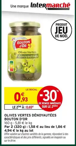 Intermarché Bouton d'or olives vertes dénoyautées offre