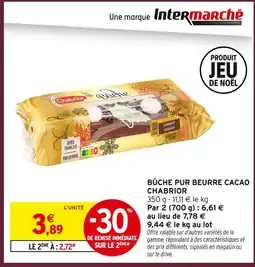 Intermarché Chabrior bûche pur beurre cacao offre