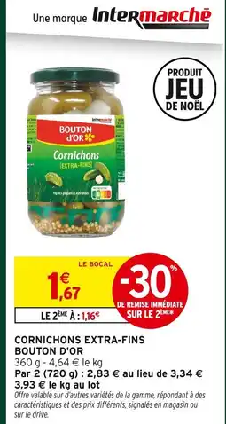 Intermarché Bouton d'or cornichons extra-fins offre