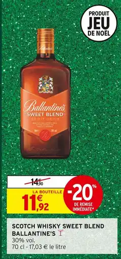 Intermarché Ballantine's sweet blend spirit drink offre