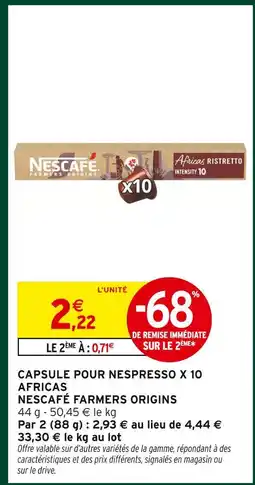 Intermarché Nescafé farmers origins farmers origins africas ristretto intensity x 10 offre
