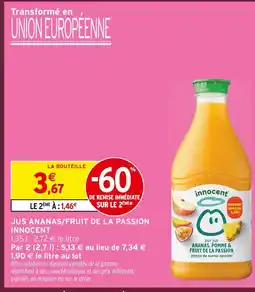 Intermarché Innocent jus ananas/fruit de la passion offre