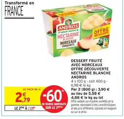 Intermarché Andros dessert fruité avec morceaux offre découverte nectarine blanche offre