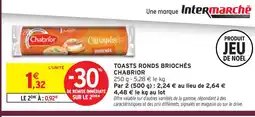 Intermarché Express Chabrior toasts ronds briochés offre