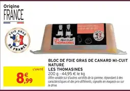 Intermarché Express Les thomasines bloc de foie gras de canard mi-cuit nature offre