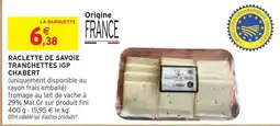 Intermarché Express Chabert raclette de savoie tranchettes igp offre