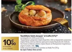 Carrefour Drive Tourbillons saint-jacques et truffe offre