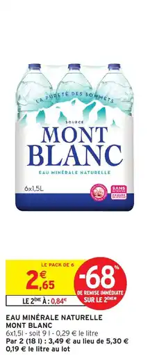 Intermarché Eau minérale naturelle mont blanc offre