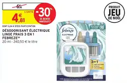 Intermarché Désodorisant électrique linge frais 3 en 1 febreze offre