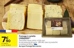 Carrefour Market Fromage à raclette livradois offre