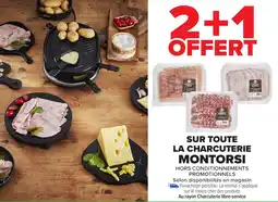 Carrefour Market Sur toute la charcuterie montorsi offre