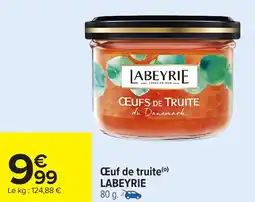 Carrefour Market Œuf de truite labeyrie offre