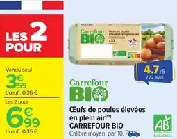Carrefour Market Œufs de poules élevées en plein air carrefour bio offre