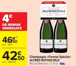 Carrefour Market Champagne format spécial alfred rothschild offre