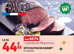 Auchan Supermarché Rôti d'autruche mariné offre