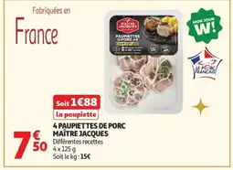 Auchan MAÎTRE JACQUES 4 paupiettes de porc offre