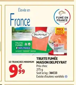 Auchan MAISON DELPEYRAT Truite fumée offre