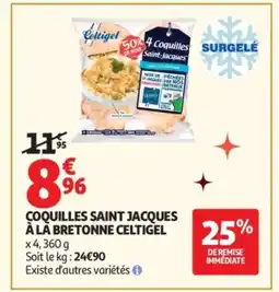 Auchan CELTIGEL Coquilles saint jacques à là bretonne offre
