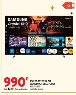 Auchan SAMSUNG TV LED 85" / 214 CM TU85U7005F offre