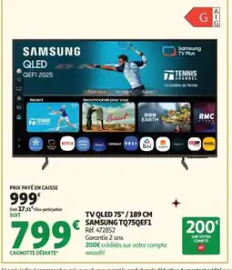 Auchan SAMSUNG TV QLED 75"/189 CM TQ75QEF1 offre
