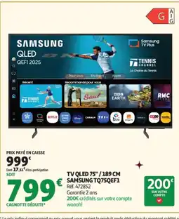 Auchan SAMSUNG TV QLED 75"/189 CM TQ75QEF1 offre