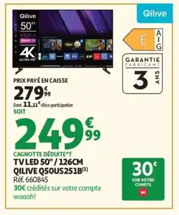 Auchan QILIVE TV LED 50" / 126CM Q50US251B offre