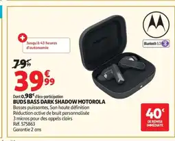 Auchan MOTOROLA Buds bass dark shadow offre