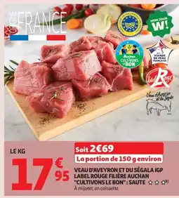 Auchan Veau d'aveyron et du segalaigp label rouge filière auchan cultivons le bon saute offre