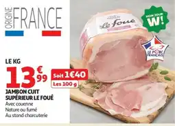 Auchan Jambon cuit supérieur le foué offre