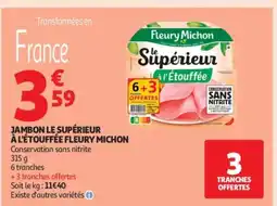 Auchan FLEURY MICHON Jambon le supérieur à l'étouffée offre