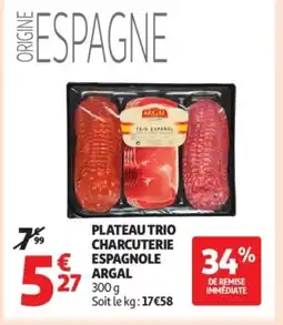 Auchan ARGAL Plateau trio charcuterie espagnole offre