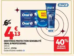 Auchan ORAL B Dentifrice protection sensibilité professionel offre