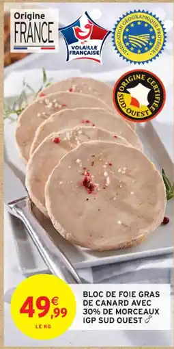 Intermarché Contact Bloc de foie gras de canard avec 30% de morceaux igp sud quest offre