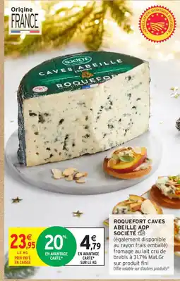 Intermarché Contact SOCIÉTÉ Roquefort caves abeille aop offre