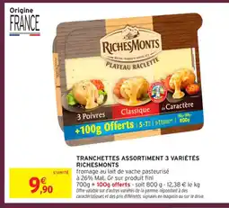 Intermarché Contact RICHESMONTS Tranchettes assortiment 3 variétés offre
