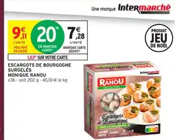 Intermarché Contact MONIQUE RANOU Escargots de bourgogne surgelés offre