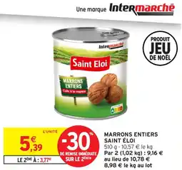 Intermarché Contact SAINT ÉLOI Marrons entiers offre