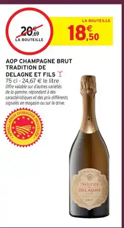 Intermarché Contact Aop champagne brut tradition de delagne et fils offre