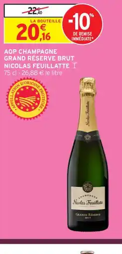 Intermarché Contact NCOLAS FEUILLATTE Aop champagne grand réserve brut offre