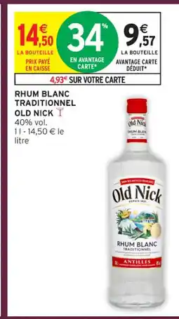 Intermarché Contact OLD NICK Rhum blanc traditionnel offre